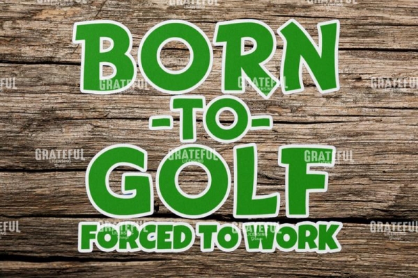 Born to Golf