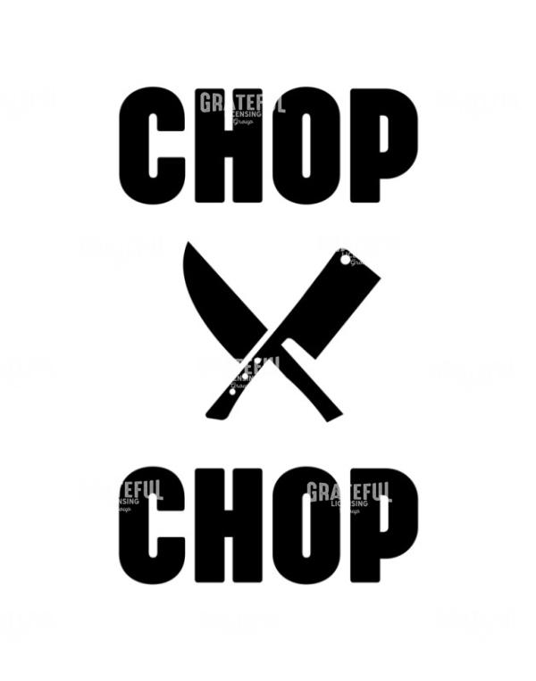 Chop chop
