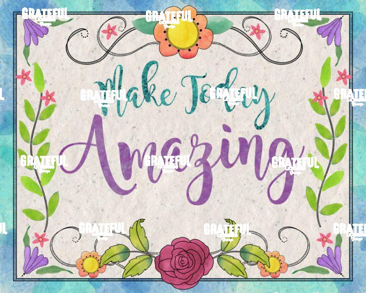 Make Today Amazing