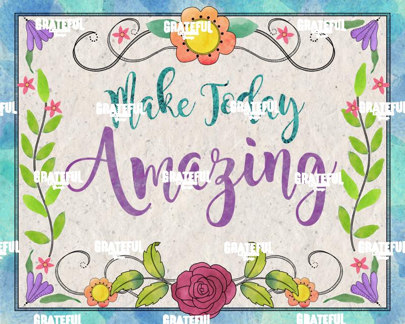 Make Today Amazing