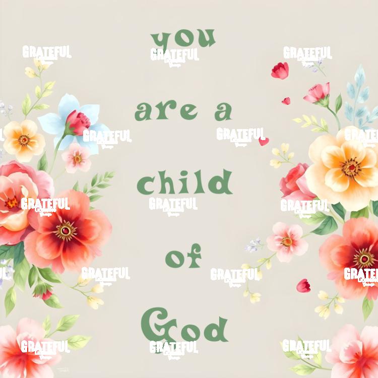 Child Of God Florals