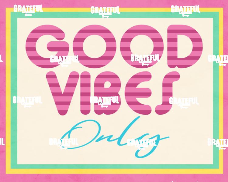 Good Vibes