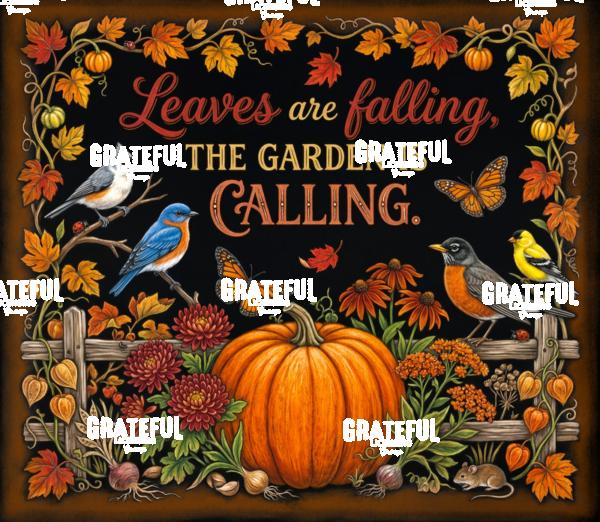 Leaves are Falling Garden is Calling