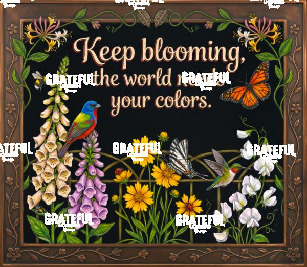 Keep Blooming the World needs your Colors